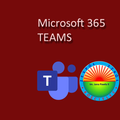 Platforma Microsoft 365 – TEAMS w szkole