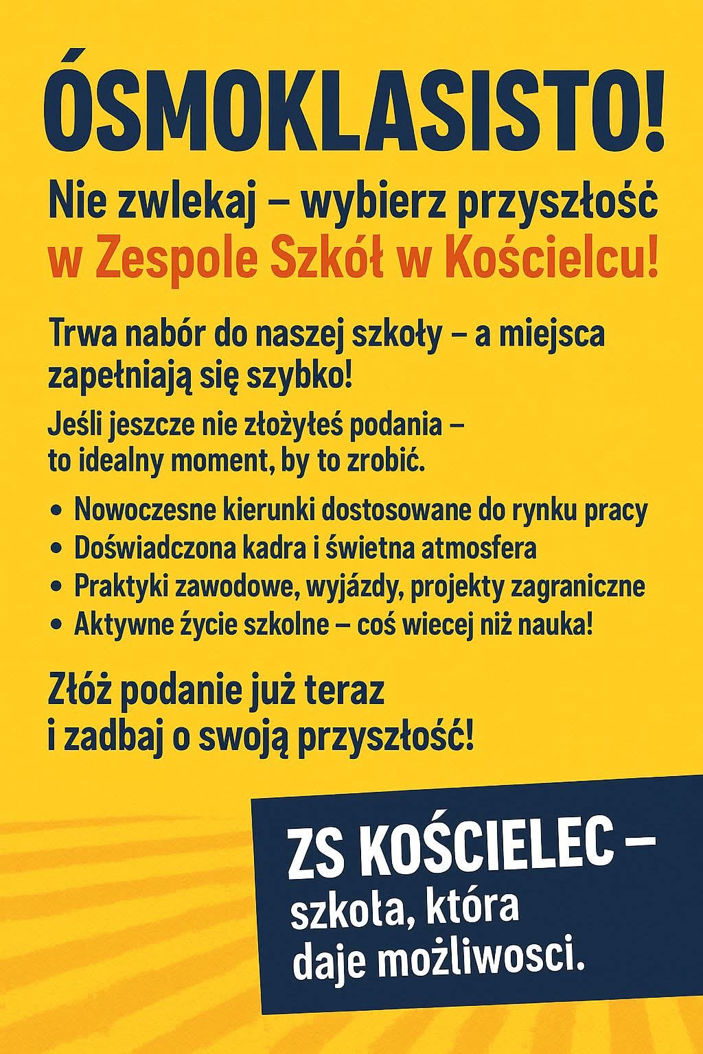 ÓSMOKLASISTO Nie zwlekaj – wybierz przyszłość w Zespole Szkół w Kościelcu !!!